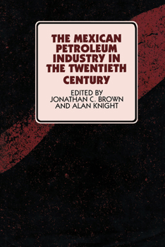 Paperback The Mexican Petroleum Industry in the Twentieth Century Book