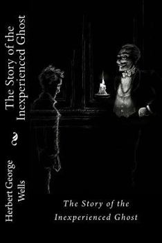 Paperback The Story of the Inexperienced Ghost Herbert George Wells Book