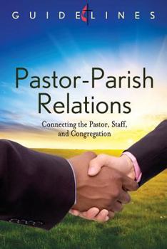 Guidelines: Pastor-Parish Relations