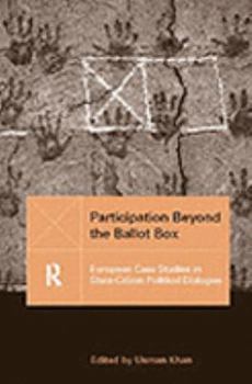 Paperback Participation Beyond the Ballot Box: European Case Studies in State-Citizen Political Dialogue Book