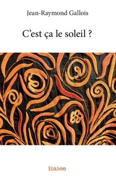 Paperback C'est ça le soleil ? [French] Book