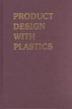 Hardcover Product Design with Plastics: A Practical Manual Book