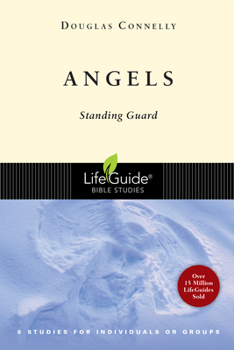 Angels: 8 Studiess for Individuals or Groups (Lifeguide Bible Studies) - Book  of the LifeGuide Bible Studies