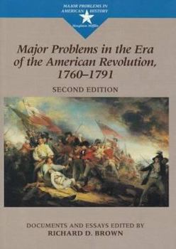 Paperback Major Problems in the Era of the American Revolution, 1760-1791: Documents and Essays Book