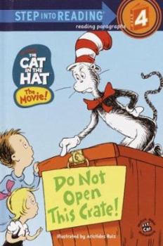 Paperback The Cat in the Hat: Do Not Open This Crate! (Step into Reading, Step 4) Book