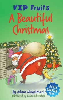 Hardcover A Beautiful Christmas: A Humorous Early Chapter Book for Kids Age 6 and Up Book