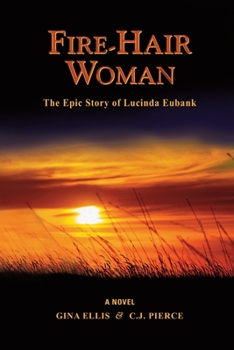 Paperback Fire-Hair Woman: The Epic Story of Lucinda Eubank Book