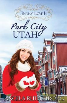 Paperback Finding Love in Park City, Utah: An Inspirational Romance Book