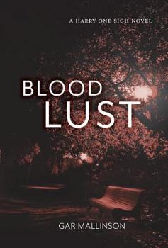 Hardcover Bloodlust: A Harry One Sigh Novel Book