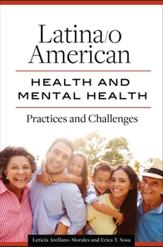 Hardcover Latina/o American Health and Mental Health: Practices and Challenges Book