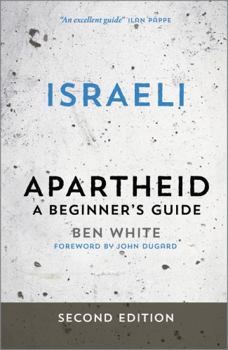 Paperback Israeli Apartheid: A Beginner's Guide Book