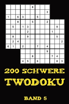Paperback 200 Schwere Twodoku Band 5: Zwei überlappende Sudoku, Rätsel Heft,2 Rätsel pro Seite [German] Book