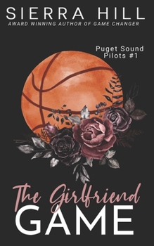 Paperback The Girlfriend Game: An Off-Limits Sports Romance Book