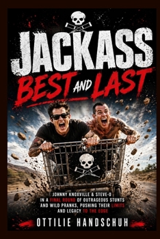 Jackass: Best and Last: Johnny Knoxville & Steve-O in a final round of outrageous stunts and wild pranks, pushing their limits and legacy to the edge
