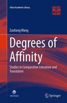 Paperback Degrees of Affinity: Studies in Comparative Literature and Translation Book