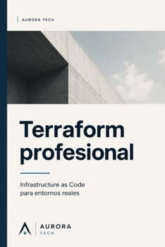 Paperback Terraform profesional: Infrastructure as Code para entornos reales [Spanish] Book