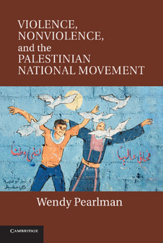 Paperback Violence, Nonviolence, and the Palestinian National Movement Book