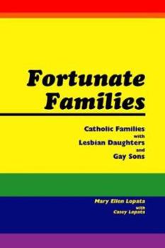 Paperback Fortunate Families: Catholic families with lesbian daughters and gay sons Book