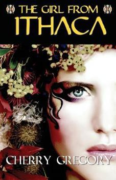The Girl from Ithaca - Book #1 of the Sister of Odysseus