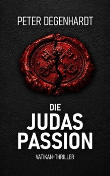 Paperback Die Judas-Passion: Vatikan-Thriller [German] Book