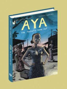 Hardcover Aya: The Secrets Come Out Book