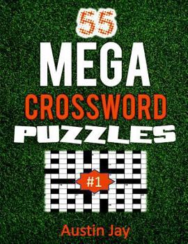 Paperback 55 MEGA Crossword Puzzles: An Easy to Read Special Crosswords Puzzle Book for Adults Brain Exercise on Todays Contemporary Words Volume 1! Book