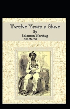 Paperback Twelve Years a Slave Illustrated Book