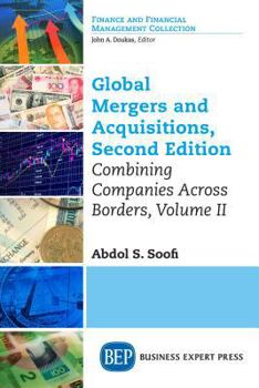 Paperback Global Mergers and Acquisitions, Volume II: Combining Companies Across Borders, Second Edition Book