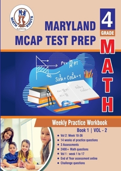 Maryland Comprehensive Assessment Program (MCAP) Test Prep : 4th Grade Math : Weekly Practice WorkBook Volume 2: Multiple Choice and Free Response ... Test (MARYLAND State Test Prep by Math-Knots)