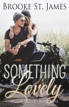 Something Lovely - Book #9 of the Bishop Family