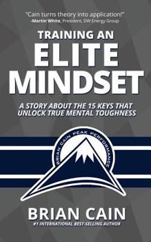 Paperback Pillar #1: Training an Elite Mindset: A Story about the 15 Keys That Unlock True Mental Toughness Book