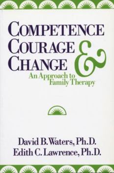 Paperback Competence, Courage, and Change: An Approach to Family Therapy Book