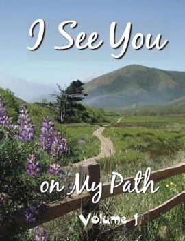 Paperback I See You On My Path: Volume 1 Book