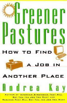 Paperback Greener Pastures: How to Find a Job in Another Place Book