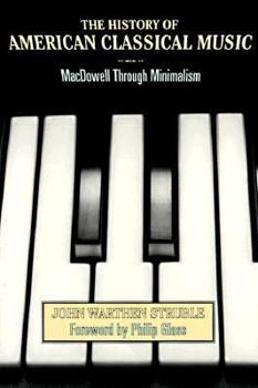 Paperback History of American Classical Music: MacDowell Through Minnmalism Book