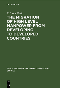 Hardcover The Migration of High Level Manpower from Developing to Developed Countries Book