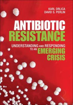 Hardcover Antibiotic Resistance: Understanding and Responding to an Emerging Crisis Book