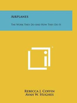 Paperback Airplanes: The Work They Do And How They Do It Book