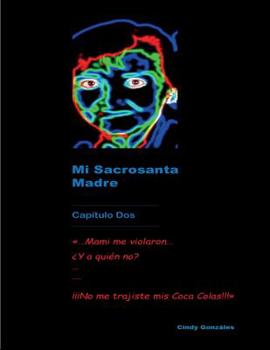 Paperback Mi Sacrosanta Madre Capítulo Dos [Spanish] Book
