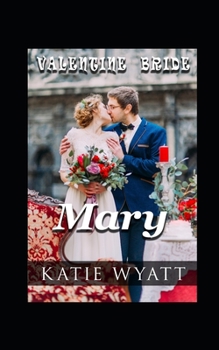 Mary (Valentine Bride Series)