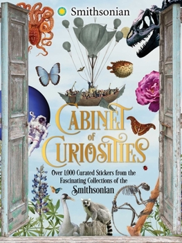 Hardcover Cabinet of Curiosities: Over 1,000 Curated Stickers from the Fascinating Collections of the Smithsonian Book