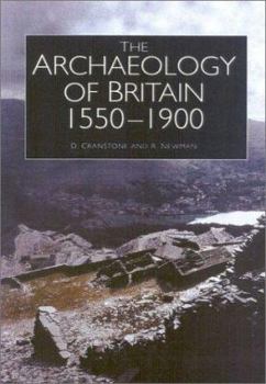 Hardcover The Historical Archaeology of Britain 1540-1900 Book