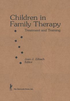 Hardcover Children in Family Therapy: Treatment and Training Book