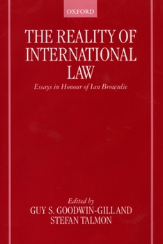 Hardcover The Reality of International Law: Essays in Honour of Ian Brownlie Book