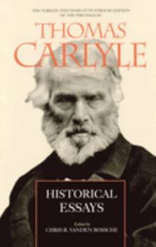 Historical Essays - Book  of the Norman and Charlotte Strouse Edition of the Writings of Thomas Carlyle