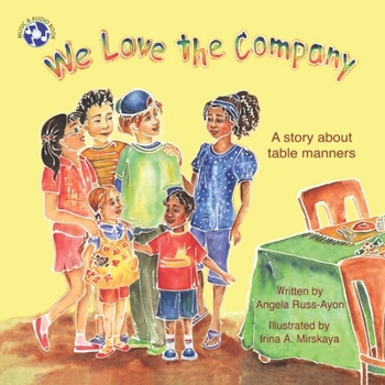 Paperback We Love The Company: A Story About Table Manners Book