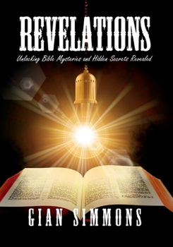 Paperback Revelations: Unlocking Bible Mysteries and Hidden Secrets Revealed Book