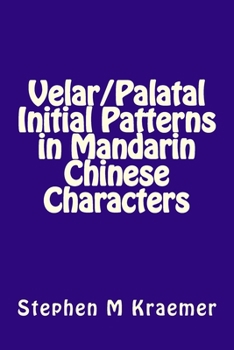 Paperback Velar/Palatal Initial Patterns in Mandarin Chinese Characters Book