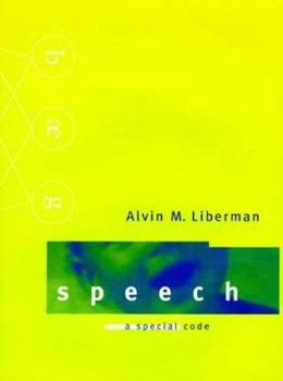 Speech: A Special Code - Book  of the Learning, Development, and Conceptual Change