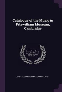 Paperback Catalogue of the Music in Fitzwilliam Museum, Cambridge Book